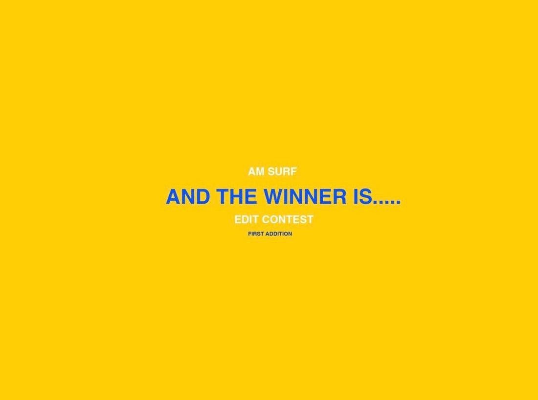 The AM Surf Edit Contest — Wrapped